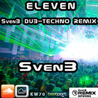 Eleven SvenB DUB-TECHNO REMIX by DJ SvenB