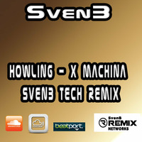 Howling - X Machina (SvenB Tech Remix) by DJ SvenB