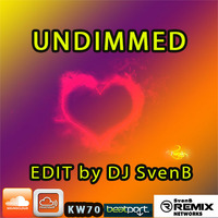 UNDIMMED Edit by SvenB by DJ SvenB