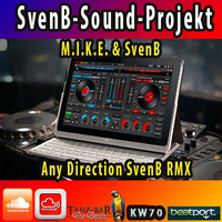 M.I.K.E. vs SvenB - Any Direction - EDIT 2016 by DJ SvenB