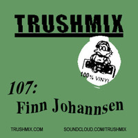 Finn Johannsen - Trushmix 107 by Finn Johannsen