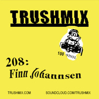 Finn Johannsen - Trushmix 208 by Finn Johannsen