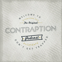 Contraption Podcast 001 by Alcatrapz