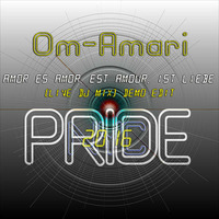 Amor es Amor, est Amour,  ist Liebe (Demo Edit - Live Dj Mix) Pride 2016 by Om-Amari