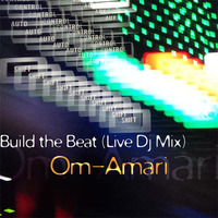 Build the Beat (Live Dj Mix) Vogue excerpt by Om-Amari