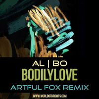 al l bo - Bodilylove (Artful Fox Remix) by Artful Fox