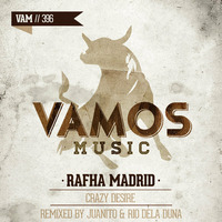 Rafha Madrid - Crazy Desire (Original Mix) [VAMOS MUSIC] by Rafha Madrid