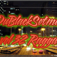 Du Black Set mix vol 32 Ragga . p3 by Du  Black Set Mix