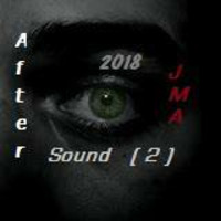 After - Sound ( 2 )  2018  ''JMA'' by jma