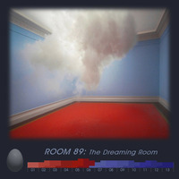 #089 ROOM 89 - The Dreaming Room (2019-04-05) by DAVID