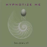 099 HYPNOTIZE ME (slowly) 2020-01-01 by DAVID