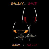 100 WHISKY or WINE - DAVID &amp; BASIL COLLABORATION by DAVID