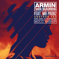 Armin Van Buuren - Another You (Feat. Mr. Probz) [Mark Sixma Vs Headhunterz MOLO Mashup] by MOLO