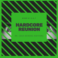 GST - Hardcore Reunion 04. (Old-Shool Edition) by GST_Channel