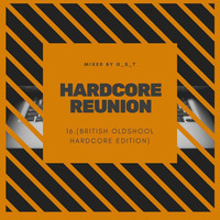 GST - Hardcore Reunion 16. (Old-School British Hardcore Edition) by GST_Channel