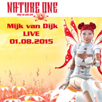 Mijk van Dijk LIVE at Nature One 2015 by Mijk van Dijk