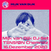 Mijk van Dijk DJ Set for ТΞNSłØN Chemnitz, 2020-12-16 by Mijk van Dijk