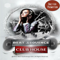 Beat Sequence - Club House (2017) by Beat Sequence