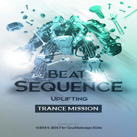 Beat Sequence - Trance Mission (2017) by Beat Sequence