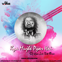 Kya Mujhe Pyar Hai - VDJ VYAS LOVE EDIT MASHUP 2021 MIX by DJ VYASOFFICIAL