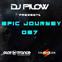 Dj Pilow - Epic Journey 057 by Dj Pilow