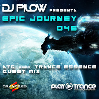 Dj Pilow &amp; ATG - Epic Journey 046 (Epic Journey vs Trance Essence) by Dj Pilow