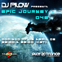 Dj Pilow - Epic Journey 048 by Dj Pilow