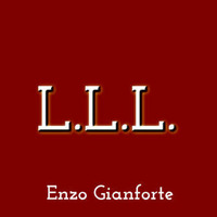 L.L.L. by Enzo Gianforte