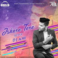 ISHARE TERE (Guru Randhawan) DJ AHI_Remix by Dj AHI