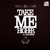 Thomas Solvert, Juseph Leon feat. Ann Shine - Take Me Higher (Original Mix) by Thomas Solvert