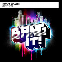 Thomas Solvert - Never Stop (Original Mix) by Thomas Solvert