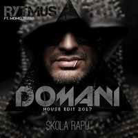 Rytmus Ft. Momo, Separ - Škola Rapu (Domani House Edit) by Domani Official