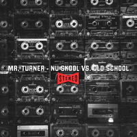 Podcast - Mr. Turner - Nu Skool Vs. Old School - Free DL by Petko Turner