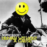 Depresser - Human Without a Cause