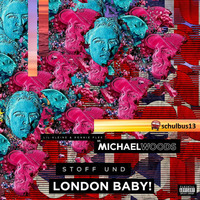 Michael Woods x Lil Kleine &amp; Ronnie Flex - Stoff und London Baby! (schulbus13 Mashup) by schulbus13