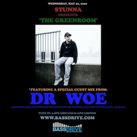 Stunna presents &quot;The Greenroom&quot; Guestmix by Dr Woe