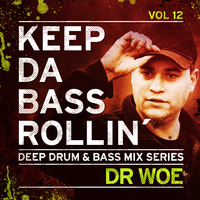 KEEP DA BASS ROLLIN´ vol 12 - Dr Woe by Dr Woe