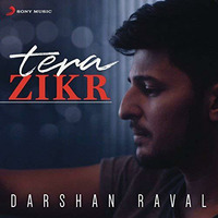 Tera Zikr Remixes