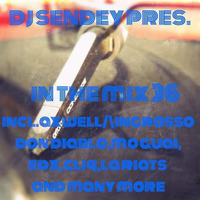 DJ Sendey Pres. In The Mix 36 by DJ Sendey