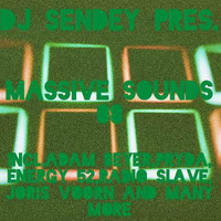 DJ Sendey Pres. Massive Sounds 08 by DJ Sendey