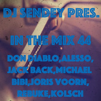 DJ Sendey Pres.In The Mix 44 by DJ Sendey