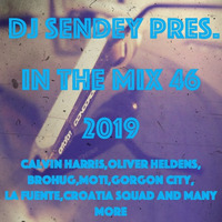 DJ Sendey Pres. In The Mix 46 by DJ Sendey