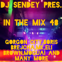 DJ Sendey Pres.In The Mix 48 by DJ Sendey