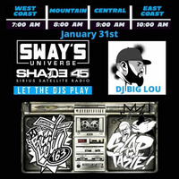 Dj.BigLou163 On Sway In The Morning  On Shade 45..1-31-22..ANR.. Show#2..2022.. by djbiglou163