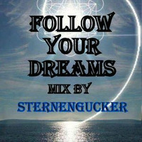 Follow Your Dreams by Dj Sternengucker / Northern Experience