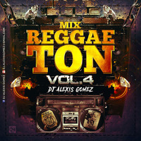 Mix Reggaeton Vol. 4 by Dj Alexis Gomez by DJ Alexis Gomez