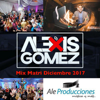 Mix Matri Diciembre 2017 by DJ Alexis Gomez