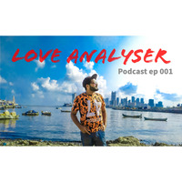 Love Analyser (podcast ep 001) - DJ Danny by DJ Danny