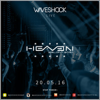 Waveshock pres. Live @ Heaven - Zielona Góra 20.05.16 by Waveshock