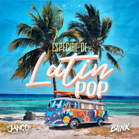 Especial de Latin Pop - Dj Janco Ft. Blink Dj by Dj Janco